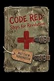 CODE RED: Steps for Revolution (English Edition)