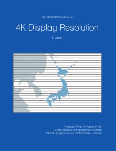 The 2023-2028 Outlook for 4K Display Resolution in Japan