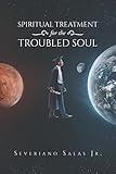 Spiritual Treatment for the Troubled Soul