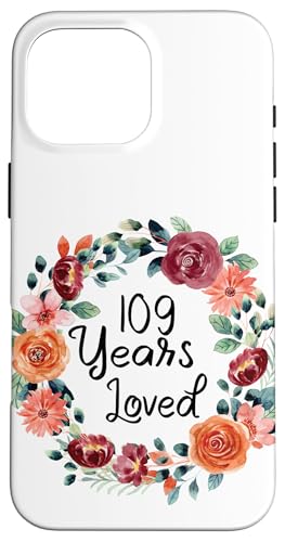 109 Years Loved 109th Birthday Floral Wreath Loved for Women スマホケース iPhone 16 Pro Max 用