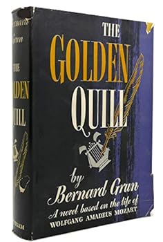 Hardcover The golden quill,: A novel based on the life of Mozart Book