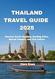 Photo Gallery thailand travel guide 2025: discover exotic beaches, bustling cities, sacred temples, and thai culture (english edition) Photo Gallery thailand travel guide 2025: discover exotic beaches, bustling cities, sacred temples, and thai culture (english edition)