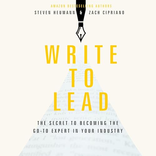 Write to Lead by Steven Heumann, Zach Cipriano episode artwork