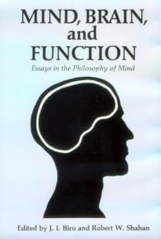 Hardcover Mind, Brain, and Function: Essays in the Philosophy of Mind Book