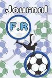 F.R: Soccer Monogram Magazine . A notebook for writing and taking notes: an excellent personalized gift for all players, coaches and fans ( Soccer Monogram Magazine )