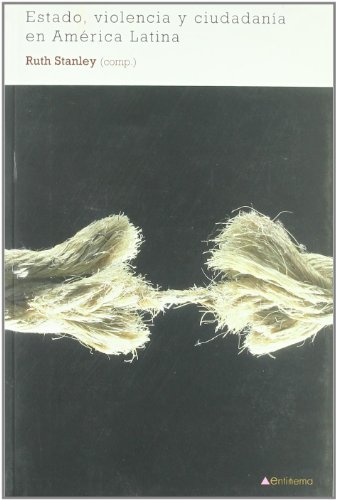 Estado violencia y ciudadania en América latina