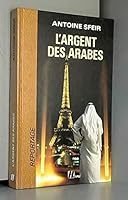 L'argent des arabes (Collection Hermé-reportage) 286665157X Book Cover
