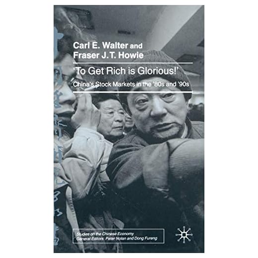 To Get Rich is Glorious!: China's Stock Markets in the '80s and '90s (Studies on the Chinese Economy)