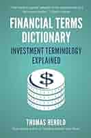 洋書 Dictionary of Financial & Investment Dictionary Of Finance & Investment Terms: John Downes