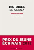 Histoires en creux : Prix du jeune écrivain 2012 2283025710 Book Cover