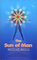 The Sun of Man Words of Wisdom 1591960207 Book Cover