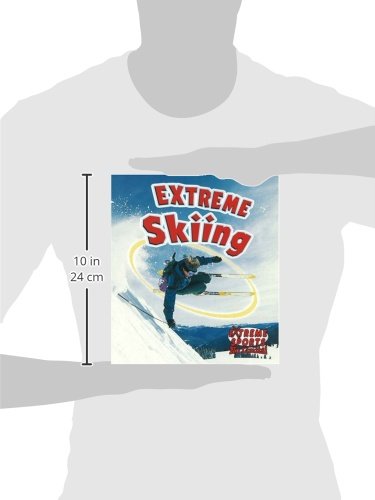 Extreme Skiing (Extreme Sports - No Limits!)