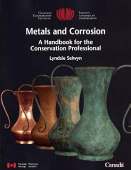 Paperback Metals and Corrosion: A Handbook for the Conservation Professional Book
