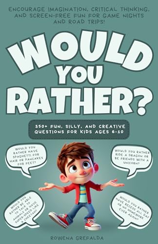 Would You Rather 350+ Fun, Silly, and Creative Questions for Kids Ages 6-10: Encourage Imagination, Critical Thinking, and Screen-Free Fun for Game Nights and Road Trips! image 2