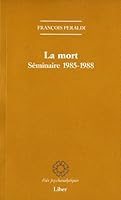"la mort ; seminaire 1985-1987" 2895782083 Book Cover