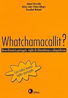 Whatchamacallit?: Novo dicionário Por. Ing. de idiomatismo e coloquialismo 8589533662 Book Cover