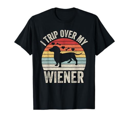 Retro I Trip Over My Wiener Best Friend Dog Dachshund Lover T-Shirt for Men Women Kids