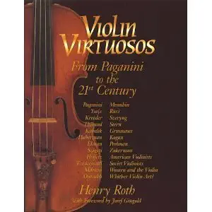 Violin Virtuosos: From Paganini to the 21st Century-Wow! eBook