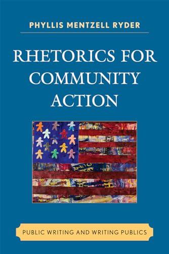 Rhetorics for Community Action: Public Writing and Writing Publics (Cultural Studies/Pedagogy/Activism)