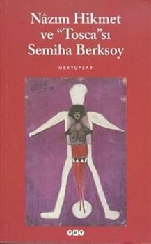 Paperback Nazim Hikmet Ve Toscasi Semiha Berksoy [Turkish] Book