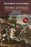 Storia D’Italia - Volume Primo: (Libri I-IV) Fonte Storica...
