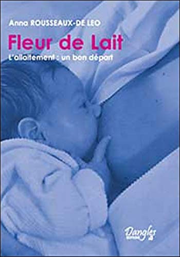 Télécharger Fleur de lait. l'allaitement livre En ligne