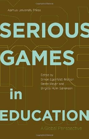 Serious Games in Education by Simon Egenfeldt-Nielsen book cover