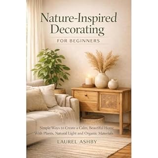 Nature-Inspired Decorating for Beginners Audiobook By Laurel Ashby cover art