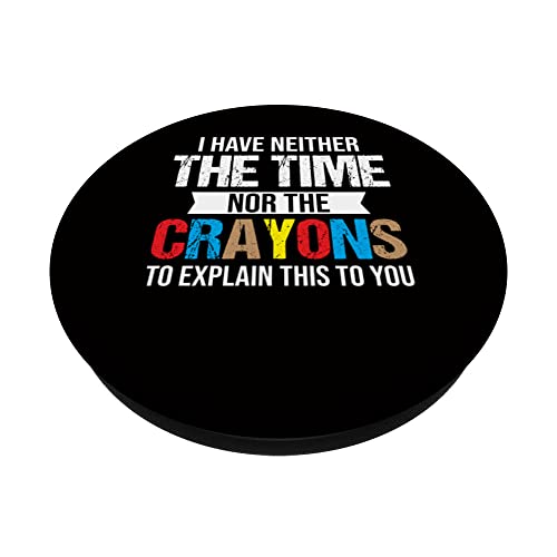 Nerd I Have Neither The Time Nor The Crayons To Explain PopSockets Swappable PopGrip, Black - Image 2