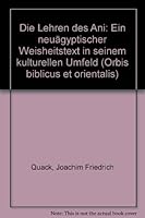 Die Lehren Des Ani: Ein Neuagyptischer Weisheitstext in Seinem Kulturellen Umfeld 3727809841 Book Cover