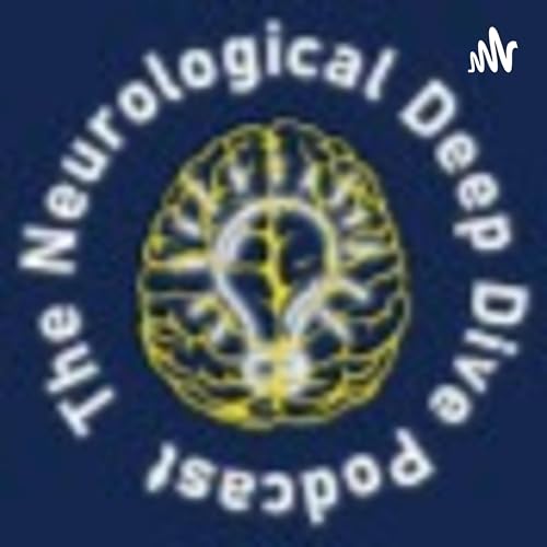 Neurological Deep Dive Podcast cover art