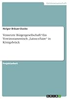 Vernetzte B�rgergesellschaft? Ein Vereinsstammtisch "Laissez-Faire in K�nigsbr�ck 3668349940 Book Cover