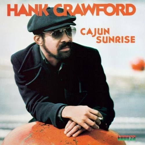 HANK CRAWFORD - Cajun Sunrise - Disque CD