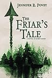 The Friar's Tale: A Novel of Robin Hood