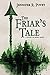 The Friar's Tale: A Novel of Robin Hood
