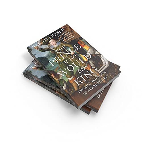 The Prince Who Would Be King: The Life and Death