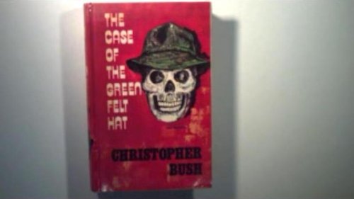 Case of the Green Felt Hat 0850464269 Book Cover