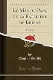  Le Mal Du Pays, Ou La Bateli re de Brienz: Tableau (Classic Reprint)