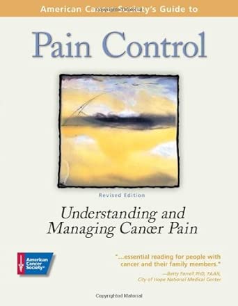American Cancer Society's Guide to Pain Control: Understanding and Managing Cancer Pain 2nd Edition book cover