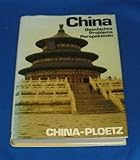  China - Ploetz. Geschichte, Probleme, Perspektiven