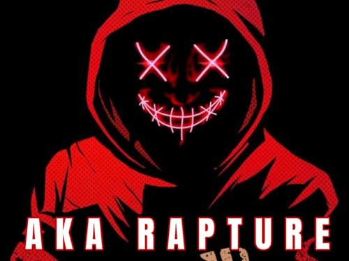 AKA RAPTURE