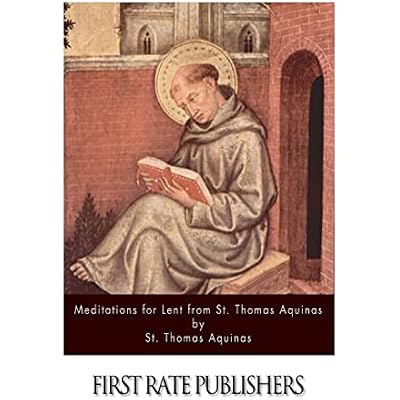 Meditations for Lent from St. Thomas Aquinas