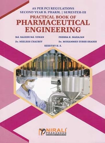 USMAN, MAHAJAN, CHAUBEY, SHAIKH &amp; KEERTHY PRACTICAL BOOK OF PHARMACEUTICAL ENGINEERING (Second Year SY Bpharm Semester 3)