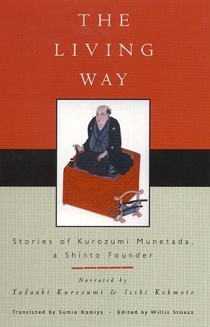 Télécharger The Living Way: Stories of Kurozumi Munetada, A Shinto Founder (Sacred Literature Series) by Sumio K Gratuit
