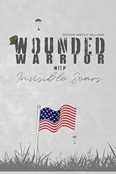 Paperback Wounded Warrior with Invisible Scars Book