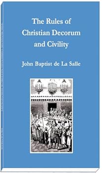 Paperback The Rules of Christian Decorum and Civility Book