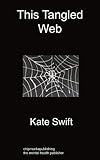 This Tangled Web by Kate Swift (2010-08-16)