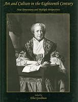Art and Culture in the Eighteenth Century: New Dimensions and Multiple Perspectives 0874137403 Book Cover