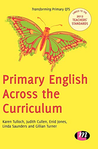 Primary English Across the Curriculum (Transforming Primary QTS Series)