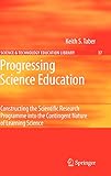 break orange tabak Used Book in Good Condition Progressing Science Education: Constructing the Scientific Research Programme into the Contingent Nature of Learning Science (Contemporary Trends and Issues in Science Education, 37, Band 37)
